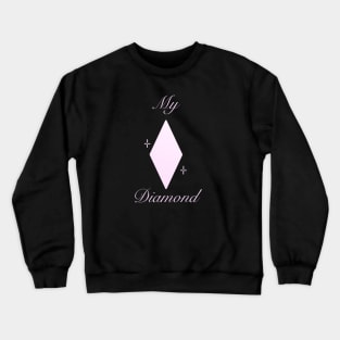 My Diamond: White Crewneck Sweatshirt